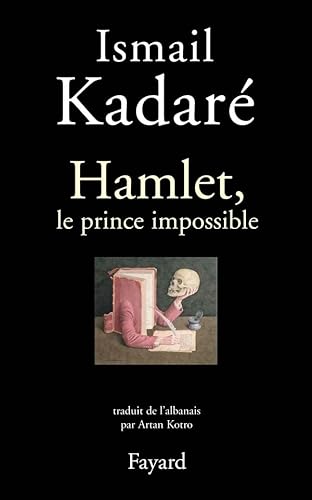 Hamlet, le prince impossible von FAYARD